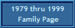 1979 thru 1999
 Family Page